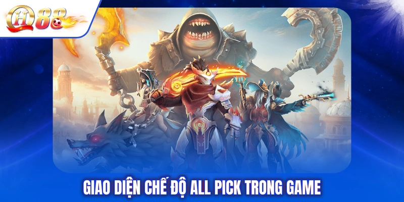 Giao diện chế độ All Pick trong game