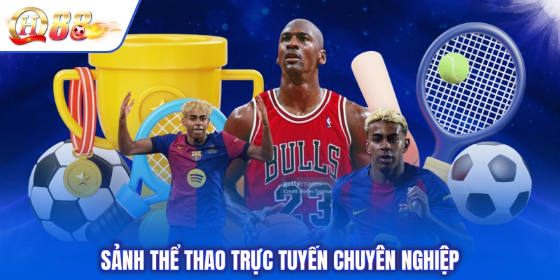 Sảnh thể thao trực tuyến chuyên nghiệp
